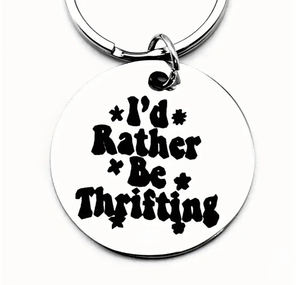 3/$25 I'd Rather Be Thrifting Stainless Steel Keychain NEW